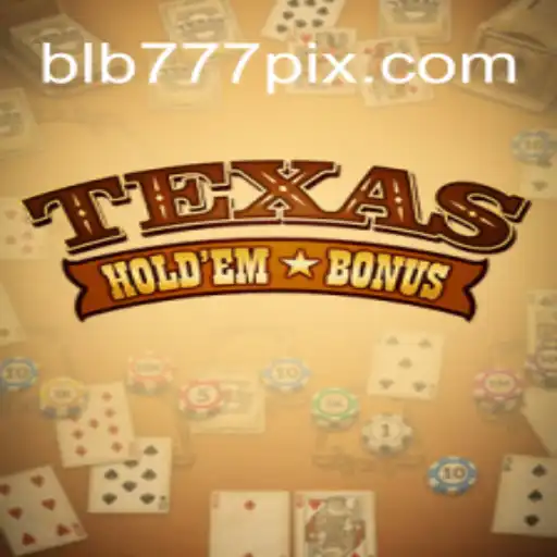 Exploring the Thrills of Texas Hold'em Bonus Poker with BLB777.com
