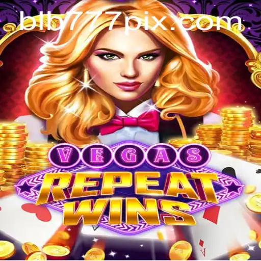 Exploring the Excitement of VegasRepeatWins on BLB777.com